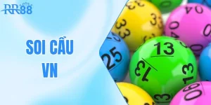 Soi Cầu VN - Tổng Hợp Các Phương Pháp Dự Đoán Chính Xác Tại RR88